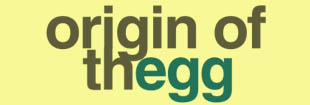 origins of the egg